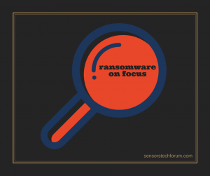 ransomware-en-foco-sensorstechforum