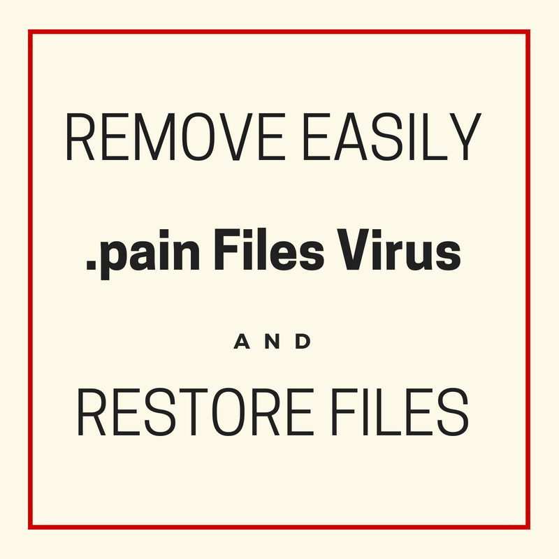 .pain Files Virus - Remove It and Restore Files sensorstechforum com