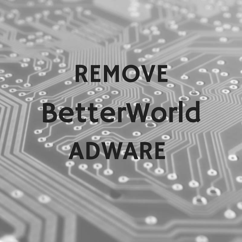 remove-BetterWorld-Adware-sensorstechforum