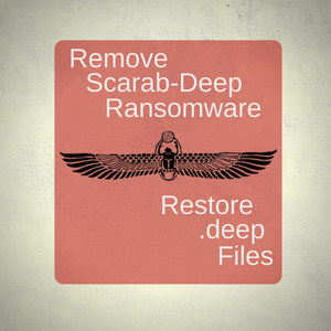 Remove Scarab-Deep Ransomware Restore .deep Files