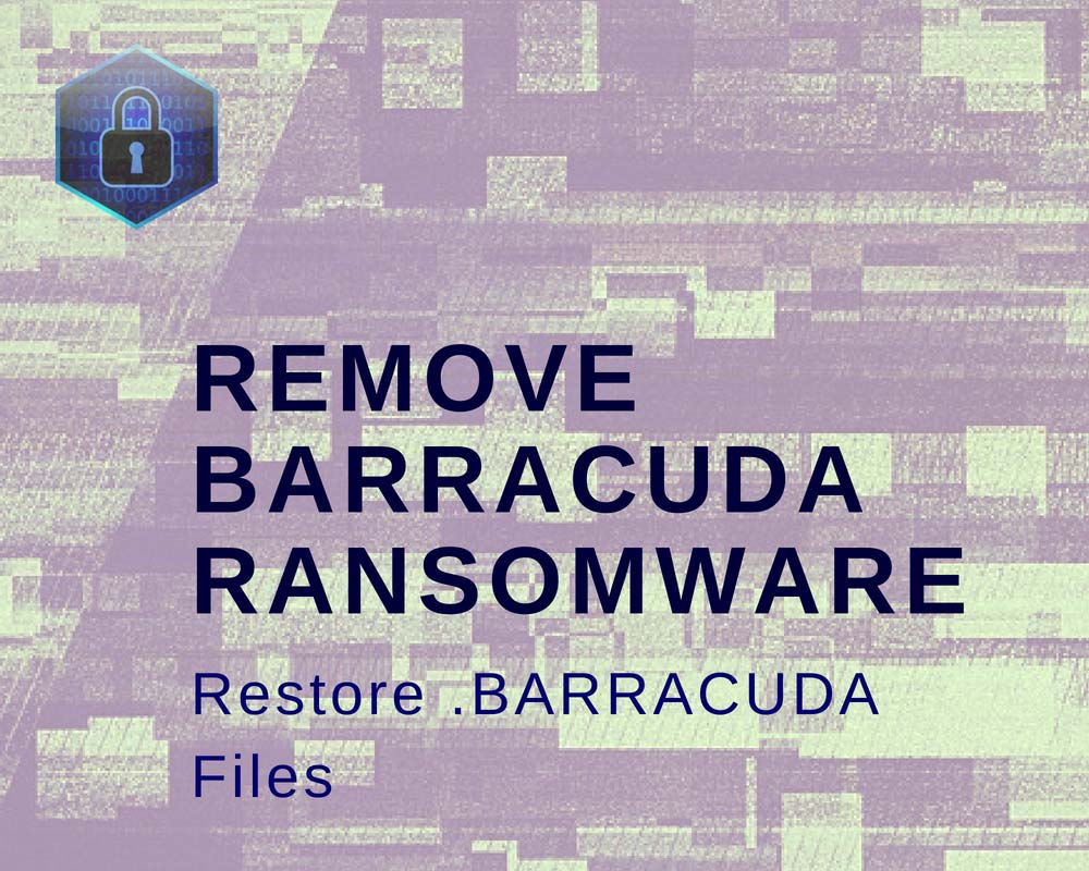 remove-Scarab-BARRACUDA-ransomware-restore-files-sensorstechforum-guide