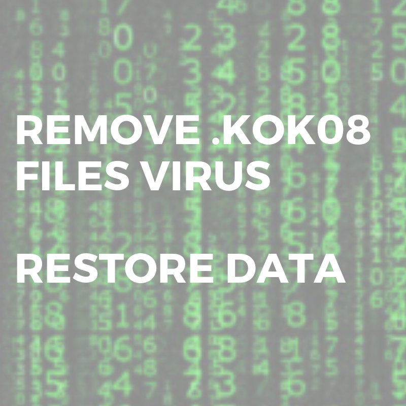 remove .KOK08 files virus restore data martix ransomware sensorstechforum