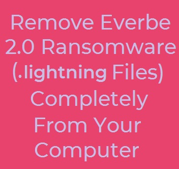 lightning everbe 2.0 ransomware virus remove text