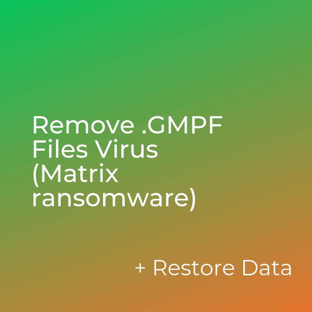 remove GMBN files virus matrix ransomware sensorstechforum