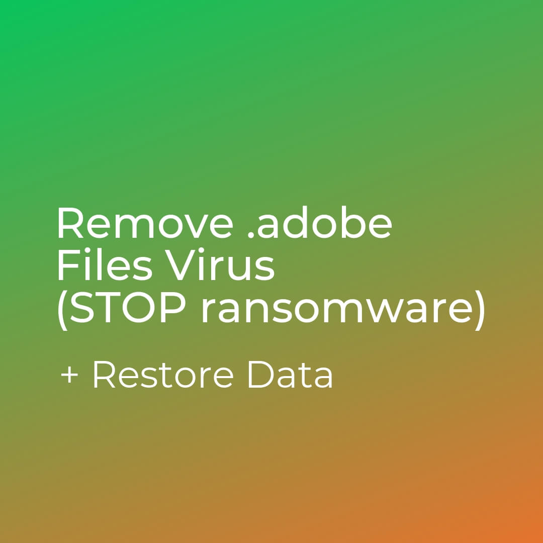 remove adobe files virus stop ransomware sensorstechforum guide