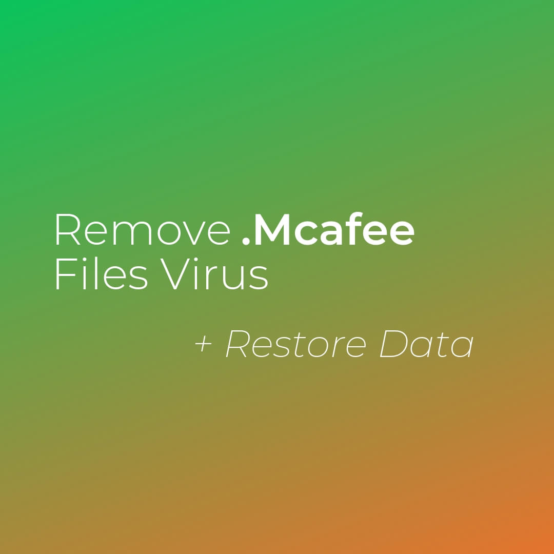 remove mcafee files virus xorist ransomware sensorstechforum guide