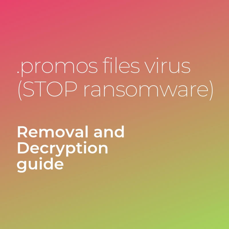 remove promos files virus stop ransomware recover promos files sensorstechforum guide