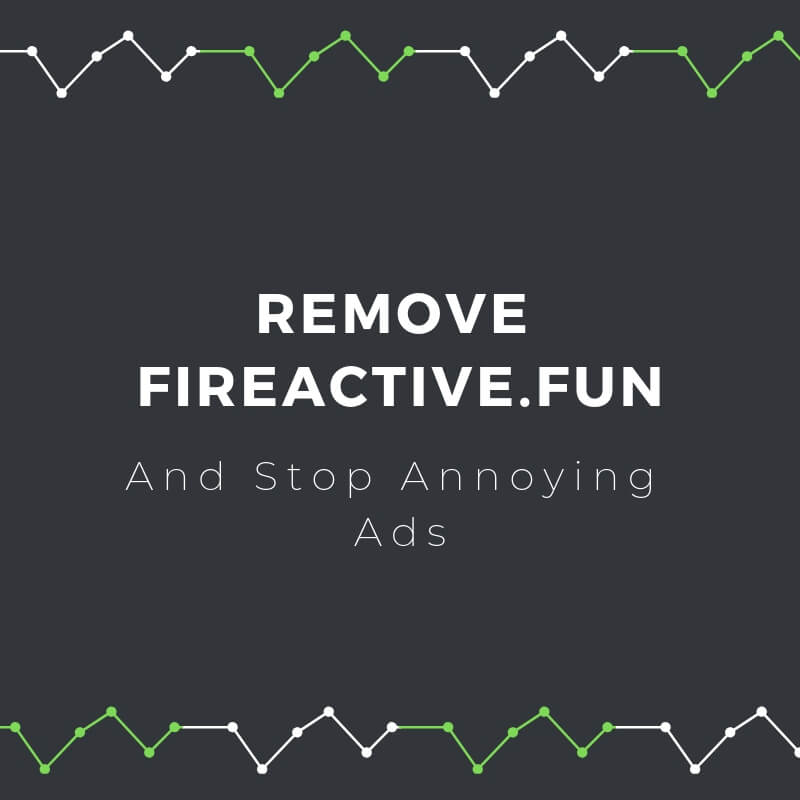 remove-fireactive-fun-pop-up-ads-sensorstechforum
