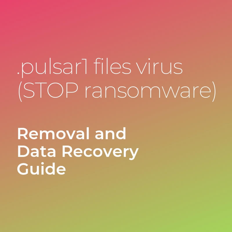 remove pulsar1 files virus stop ransomware sensorstechforum guide
