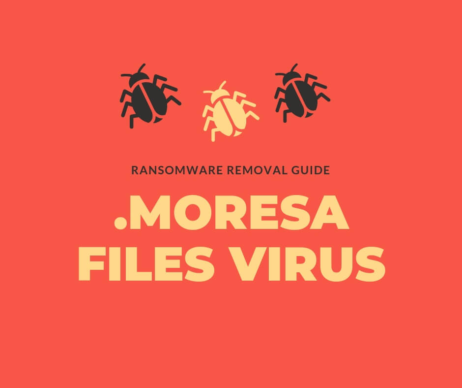 remove-moresa-virus-ransomware-decrypt-files-sensorstechforum