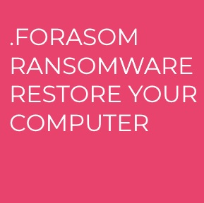 .forasom Ransomware virus remove