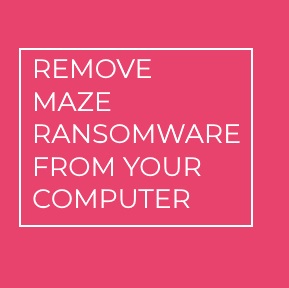 Maze Ransomware virus remove