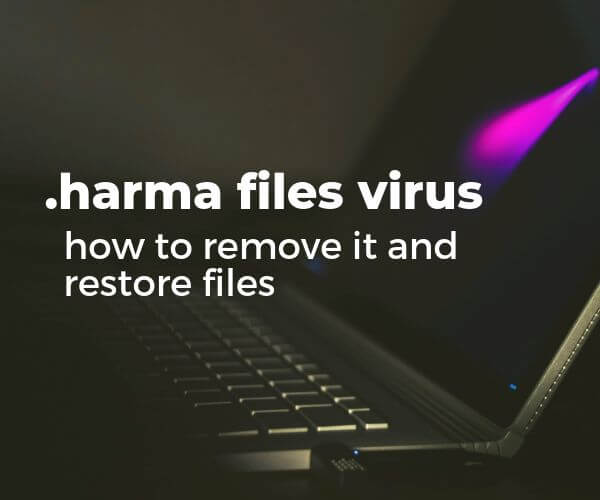 remove-harma-files-virus-dharma-ransomware-sensorstechforum-guide