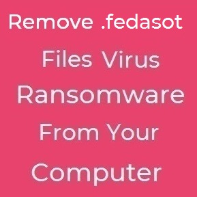fedasot files virus remove