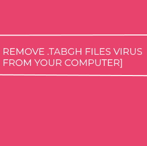 .TABGH Files Virus virus remove