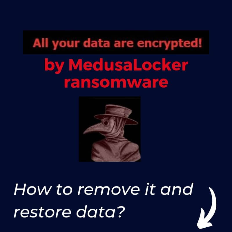 remove MedusaLocker ransomware restore encrypted files sensorstechforum
