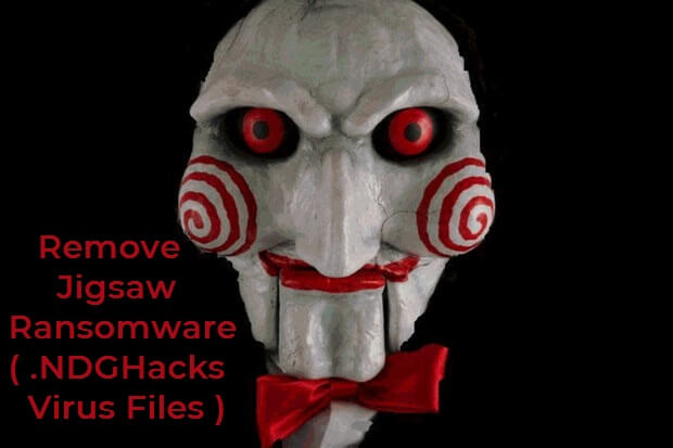 remove-NDGHacks-virus-file-jigsaw-ransomware-sensorstechforum