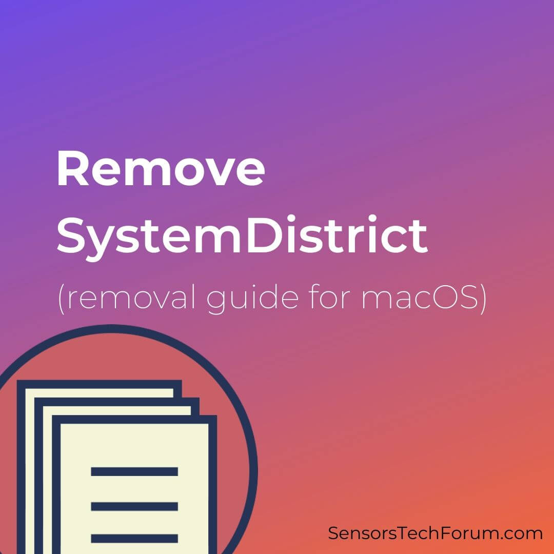 remove SystemDistrict virus on mac sensorstechforum guide