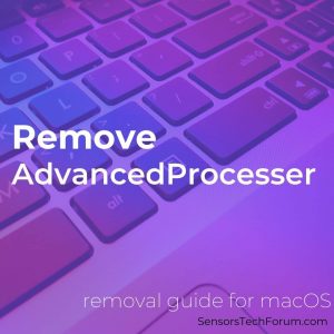 Remove AdvancedProcesser Mac Adware