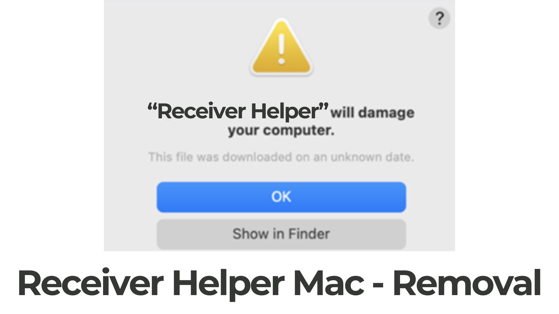 Receiver Helper Will Damage Your Computer Removal [Mac]
