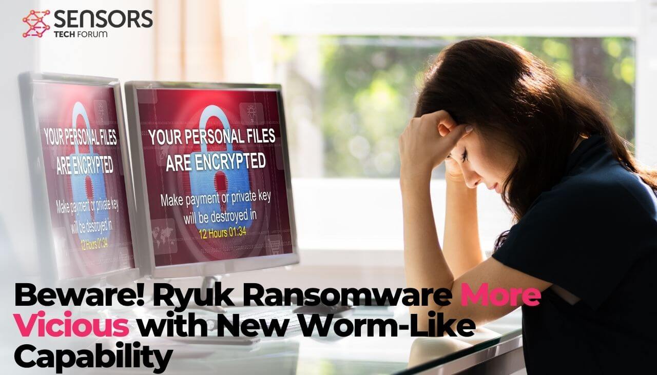 Beware! Ryuk Ransomware More Vicious with New Worm-Like Capability