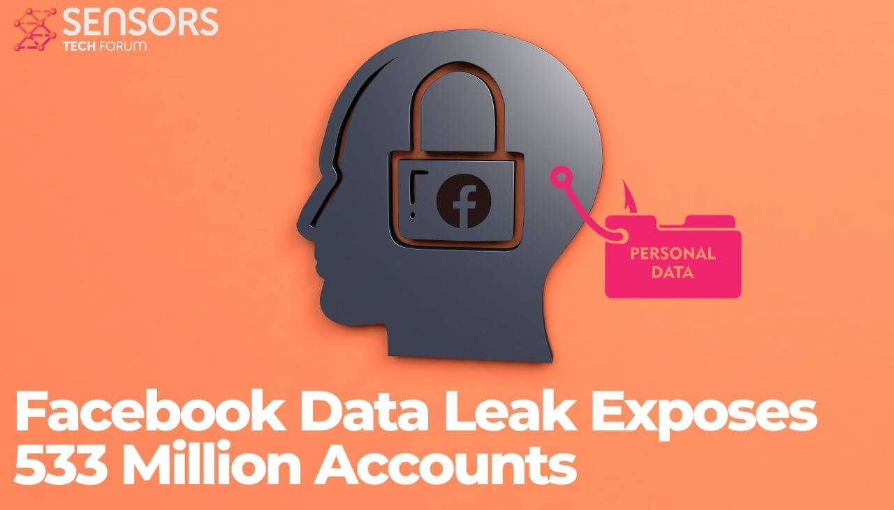 Massive Data Leak Exposes 533 Million Facebook Users from 106 countries-sensorstechforum