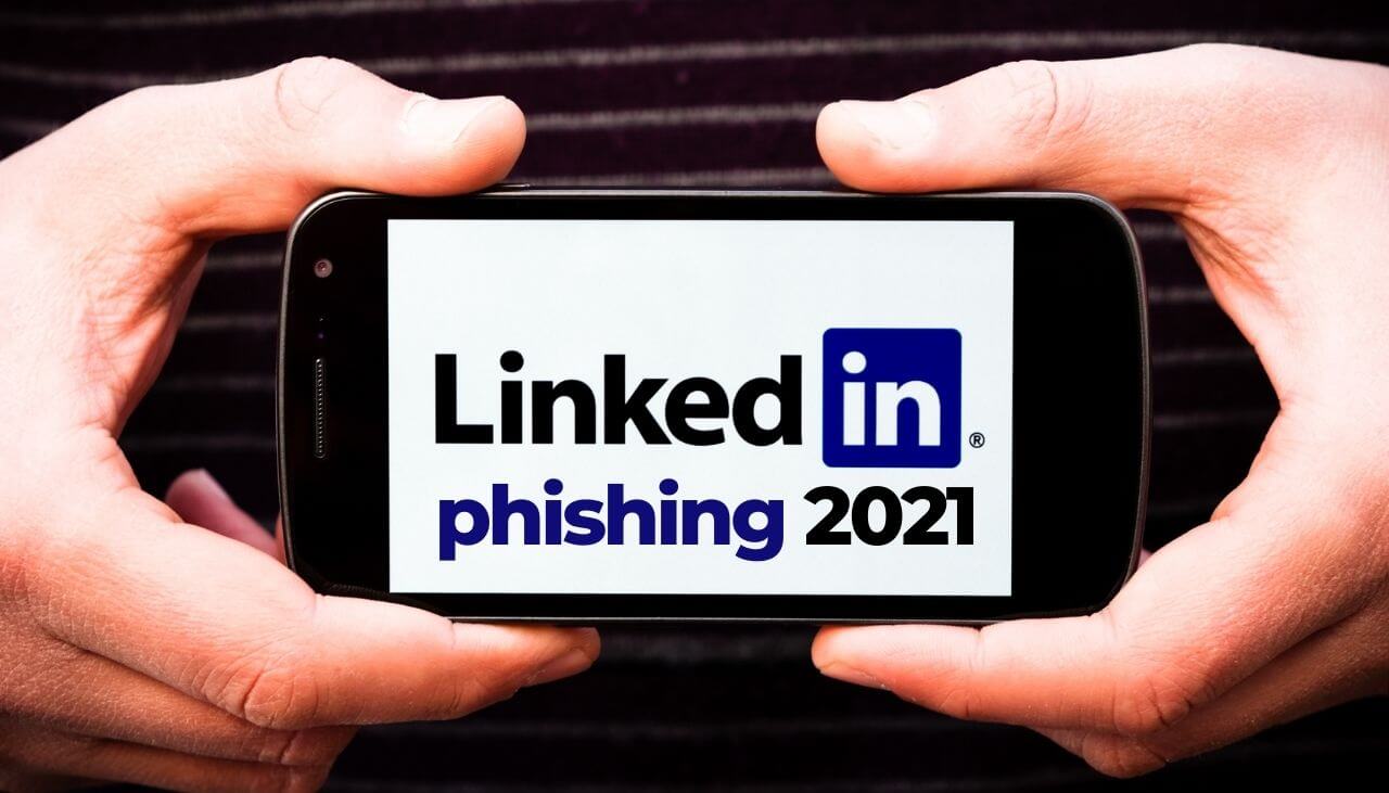 linkedin phishing in 2021