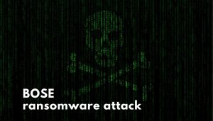 bose ransomware attacca la perdita di dati dei dipendenti
