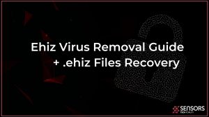 ehizウイルスファイルを削除しますsensorstechforumガイド