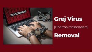remover Grej ransomware virus sensorstechforum