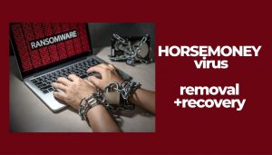 eliminar sensores de virus ransomware HORSEMONEYguía técnica