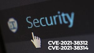 CVE-2021-38312 e CVE-2021-38314-sensorstechforum