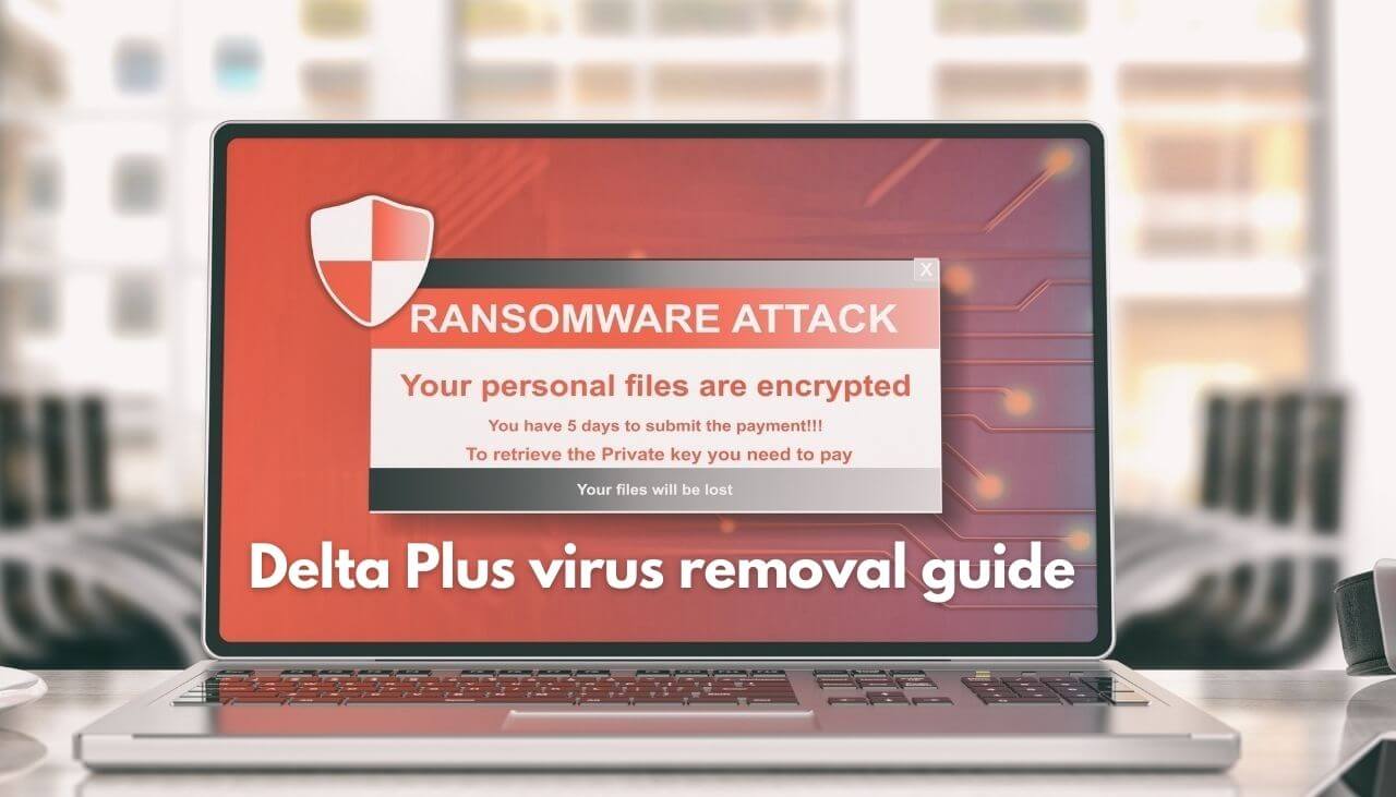 remove Delta Plus ransomware virus sensorstechfrorum guide