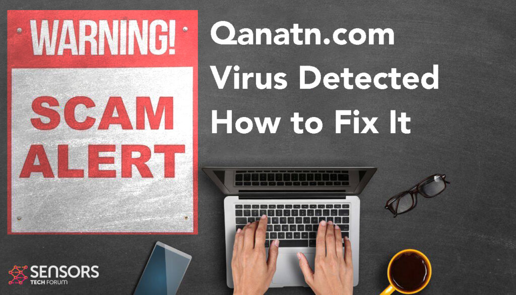 Estafa detectada por virus Qanatn.com ✅ Guía de eliminación [Arreglo gratuito]