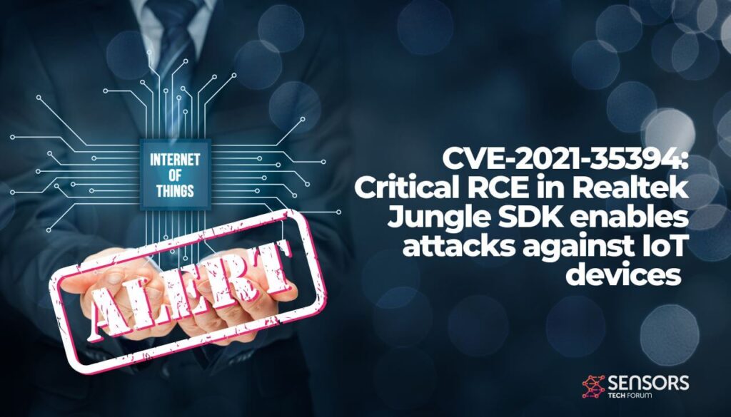CVE-2021-35394 Vulnerabilidad RCE crítica en Realtek Jungle SDK permite ataques contra dispositivos IoT - sensorstechforum