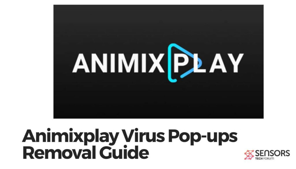 Fenêtres contextuelles de virus Animixplay - Guide de suppression