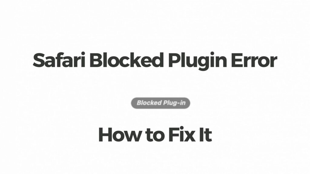 Erreur du plug-in Safari bloqué - Comment le réparer