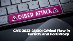 CVE-2023-25610- Faille critique dans FortiOS et FortiProxy -sensorstechforum