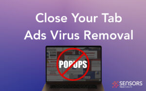 Close Your Tab Pop-up Ads Virus Removal [Solved]