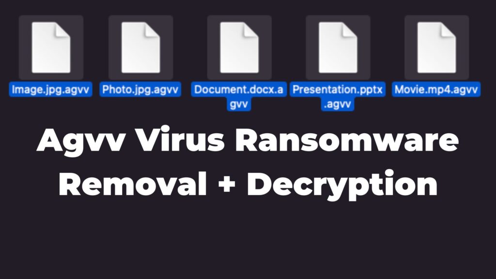Virus AGVV Ransomware [.Fichiers agvv] Décrypter + Supprimer