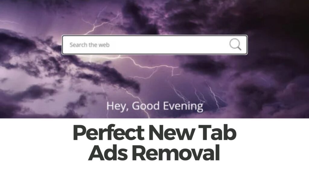 Perfect New Tab Pop-up Ads Virus Removal