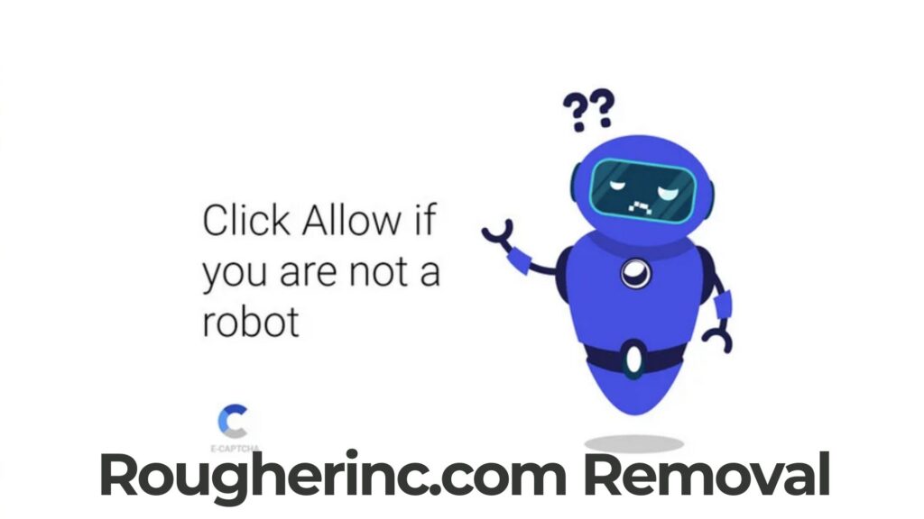 Rougherinc.com Pop-up Ads Virus - Removal
