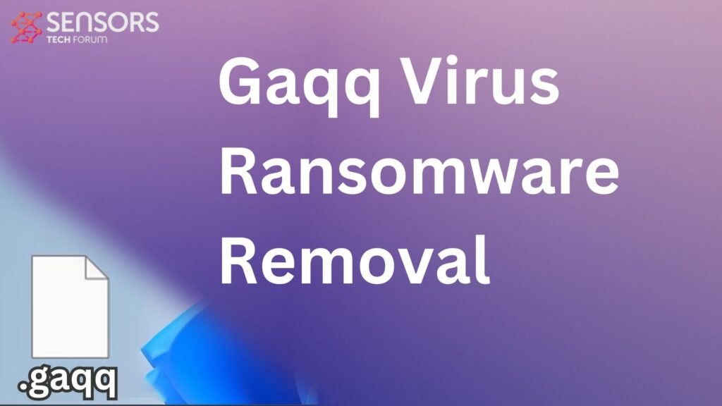 GAQQ ウイルス ランサムウェア .gaqq ファイルの削除 + 復号化