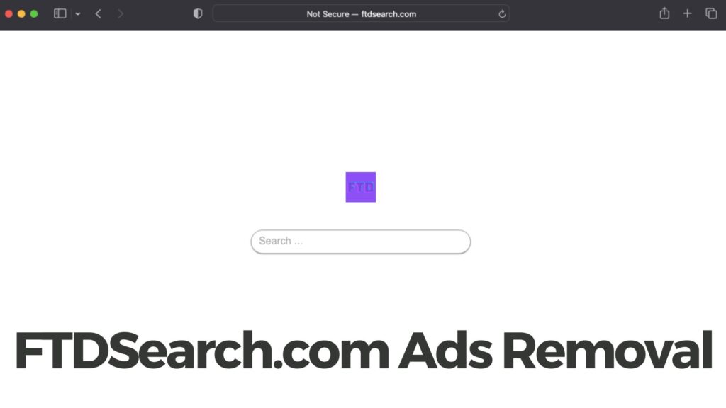 Ftdsearch.com Ads Virus Removal Guide