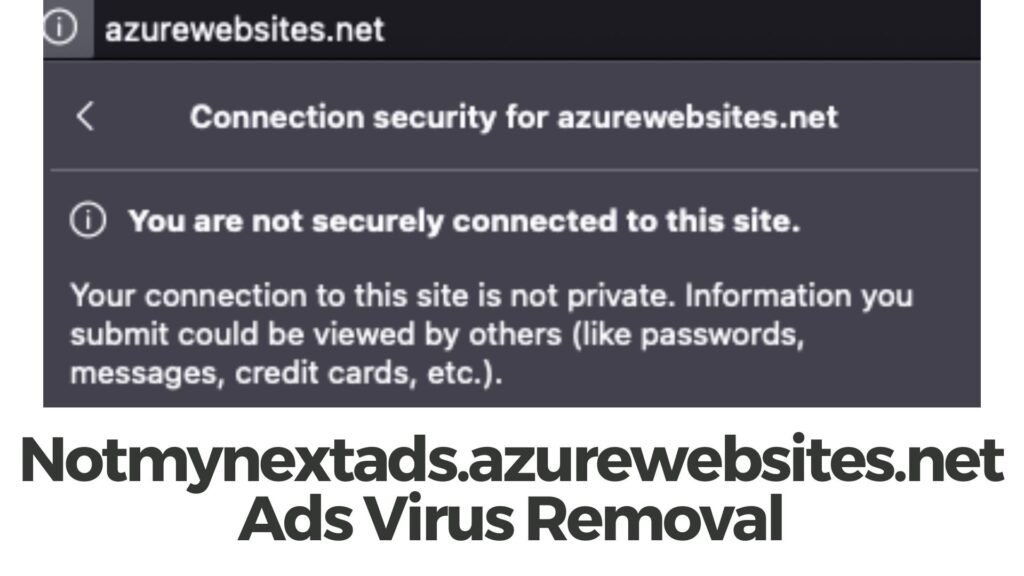 Notmynextads.azurewebsites.net Ads Virusverwijdering [repareren]