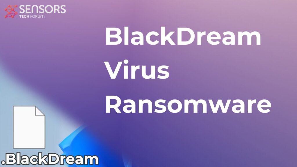BlackDream Virus [.BlackDream Files] Removal + Fix