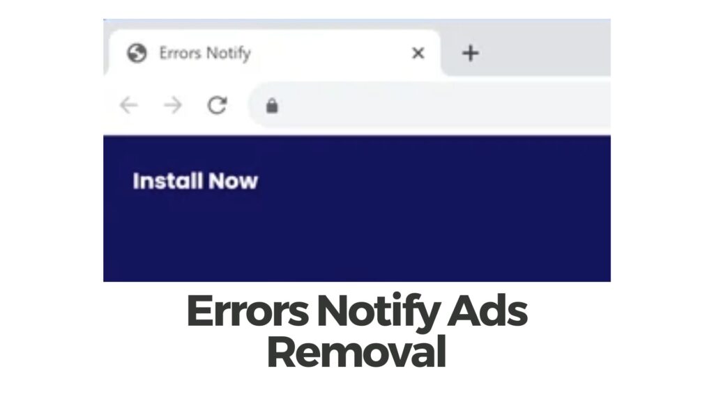 Errors Notify Ads Virus Removal Guide