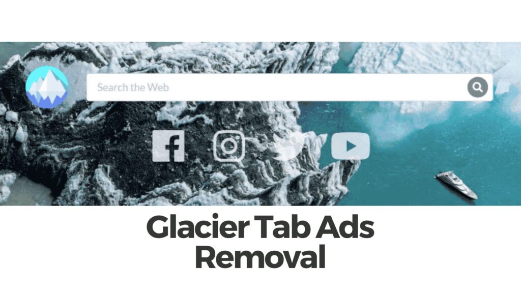 Gids voor het verwijderen van Glacier Tab Ads-virus