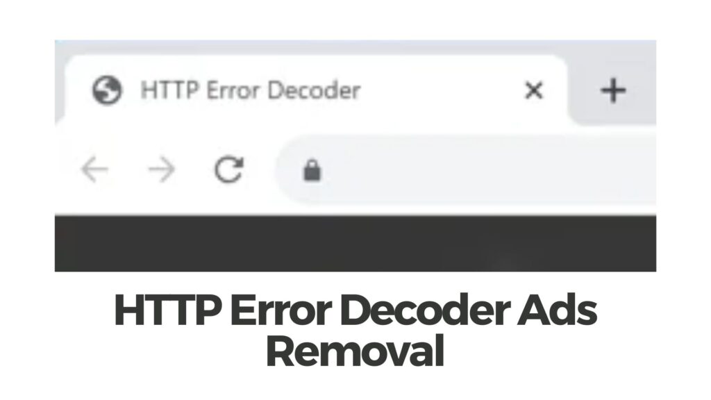 HTTP Error Decoder Ads Virus Removal Guide