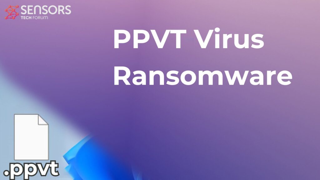 PPVT Virus [.ppvt Files] Decrypt + Remove [Guide]